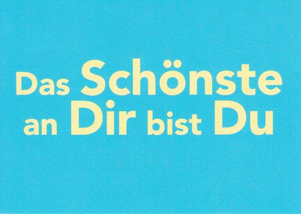 Das Schönste an Dir bist Du - Postkarte