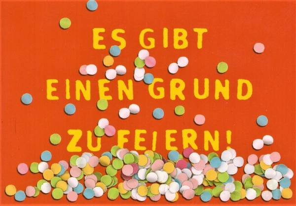 Es gibt einen Grund zu feiern ! - Postkarte