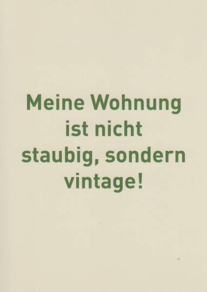 Meine Wohnung ist nicht staubig, sondern vintage! - Postkarte