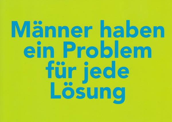 Männer haben ein Problem für jede Lösung - Postkarte