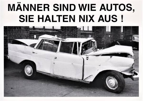 Männer sind wie Autos, sie halten nix aus ! - Postkarte