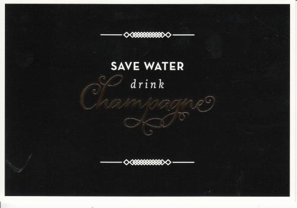 SAVE WATER drink Champagne - Postkarte