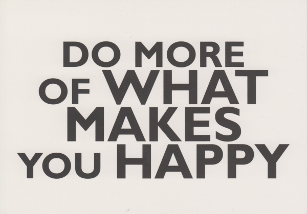 DO MORE OF WHAT MAKES YOU HAPPY - Postkarte