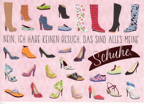 Nein, ich habe keinen Besuch. Das sind alles meine Schuhe - Postkarte