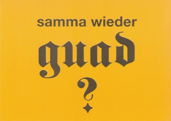 samma wieder guad ? - Postkarte